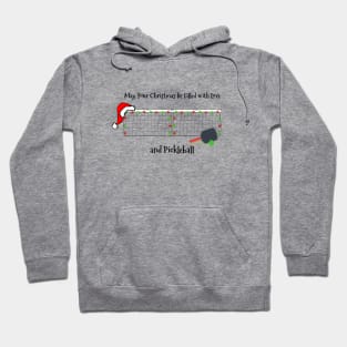 May Your Christmas Be Filled with Love and Pickleball Hoodie